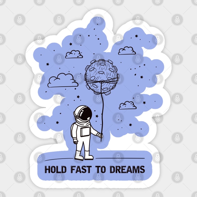 Hold Fast to Dreams Sticker by M2M